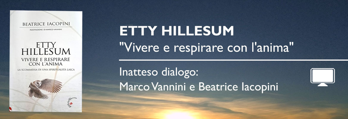 Etty Hillesum - un percorso interiore verso la propria infinità